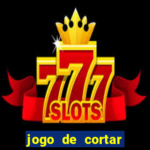 jogo de cortar fruta paga mesmo